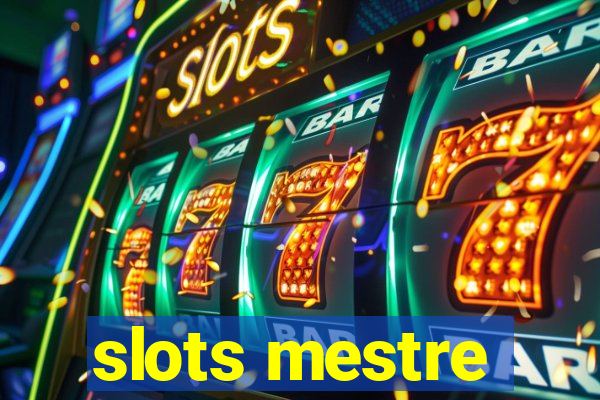 slots mestre